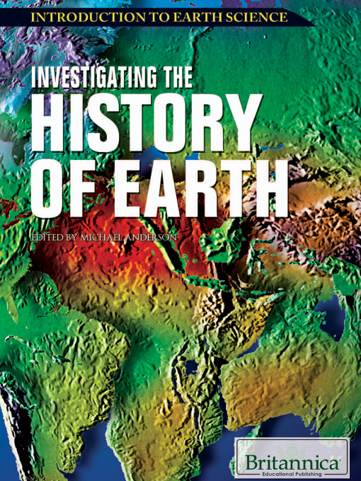 Title details for Investigating the History of Earth by Britannica Educational Publishing - Available